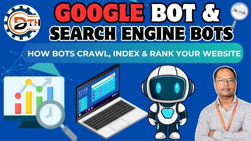 GOOGLE BOT & Search Engine Bots